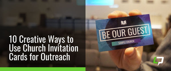 10 Creative Ways to Use Church Invitation Cards for Outreach