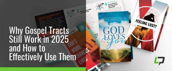 Why Gospel Tracts Still Work in 2025 and How to Effectively Use Them