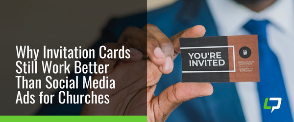 Why Invitation Cards Still Work Better Than Social Media Ads for Churches