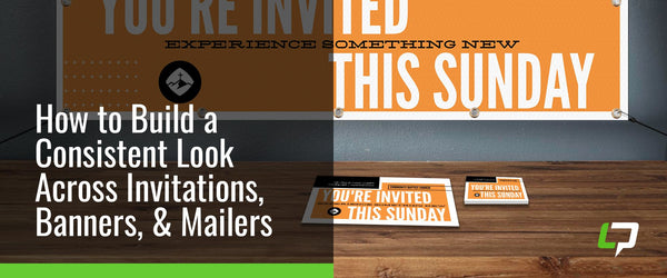 How to Build a Consistent Look Across Invitations, Banners, and Mailers