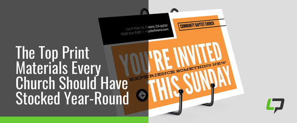 The Top Print Materials Every Church Should Have Stocked Year-Round