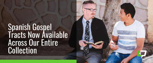 Spanish Gospel Tracts Now Available Across Our Entire Collection