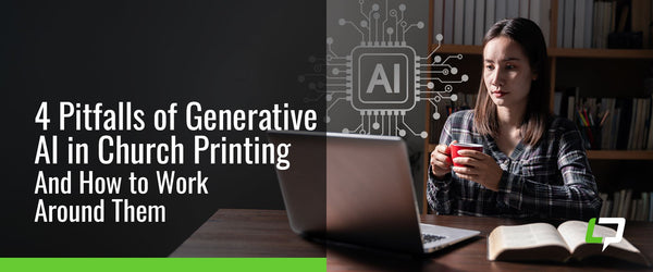 4 Pitfalls of Generative AI in Church Printing and How to Work Around Them