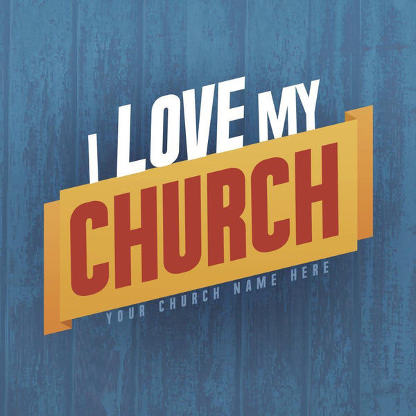 I Love My Church Sermon