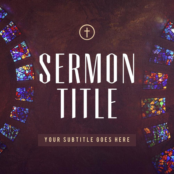 Stained Glass Sermon