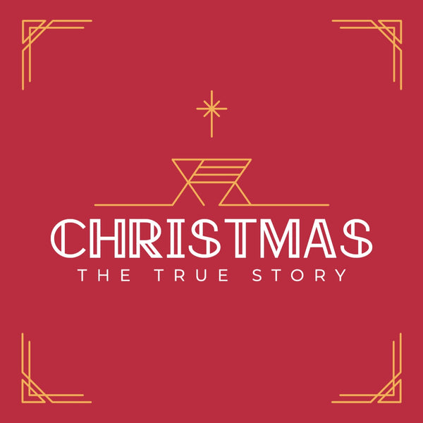 Christmas The True Story - Social Media Graphic