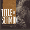 Lion Sermon - Social Media Graphic