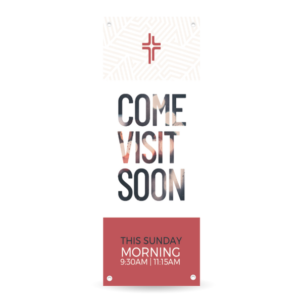 Come Visit Soon - Vertical Banner