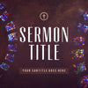 Stained Glass Sermon - Social Media Graphic